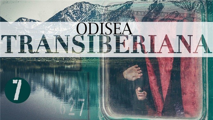 Odisea transiberiana (E7)