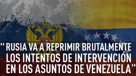 "Rusia y Venezuela impedirán el dictado por la fuerza de ciertos países"  