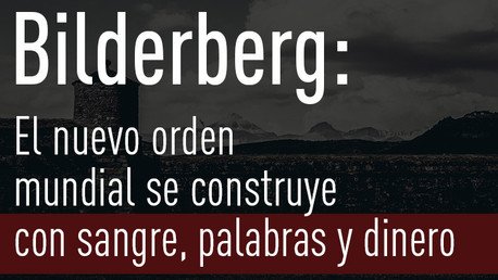 Las citas más malvadas de los miembros del Club de Bilderberg