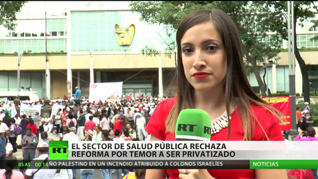 Reforma en el sector de la salud genera multitudinarias protestas en México
