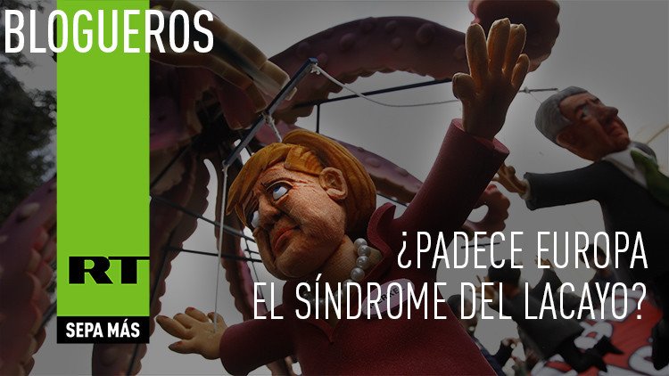 ¿Padece Europa el síndrome del lacayo?