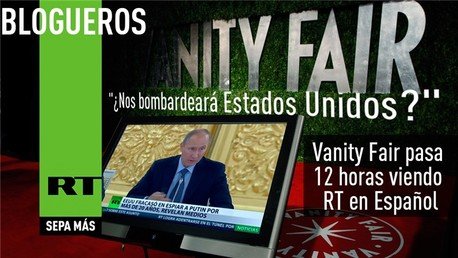 ¿Aumenta audiencia de RT? ¿Qué dice Vanity Fair?