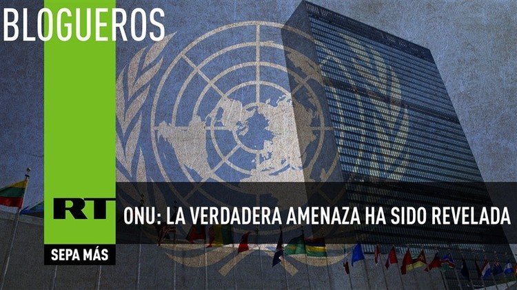ONU: la verdadera amenaza ha sido revelada