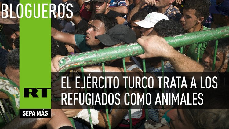 "El ejército turco trata a los refugiados como animales"