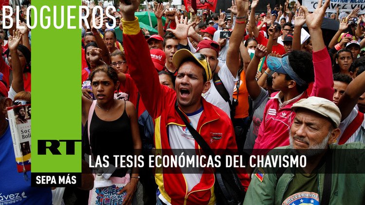 Las tesis económicas del Chavismo 