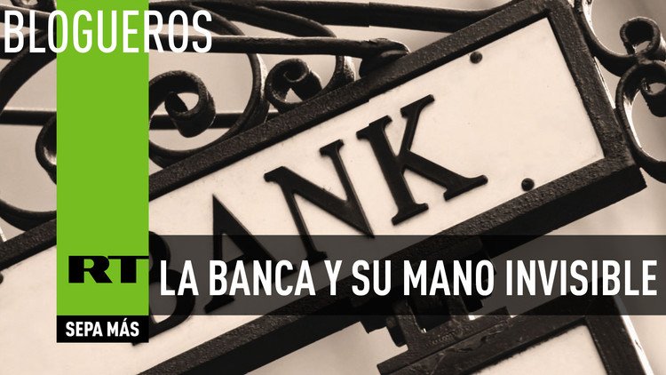 "Cambiamos al sector bancario con una nueva política financiera, o nos cambian ellos"