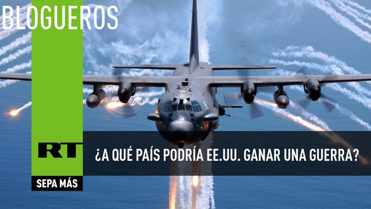 ¿A qué país podría ganar una guerra EE.UU.?