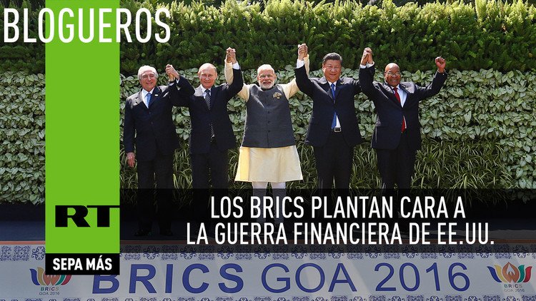 Los BRICS plantan cara a la guerra financiera de EE.UU.