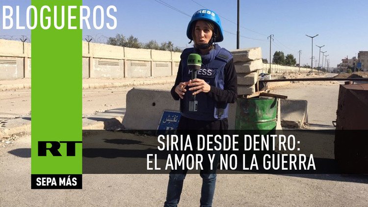 Siria desde dentro: El amor y no la guerra