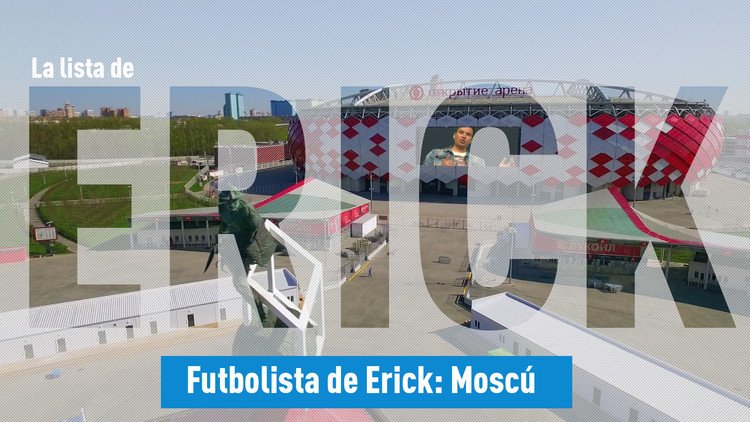 Futbolista de Erick: Moscú