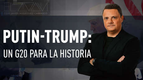 Putin-Trump: Un G20 para la historia