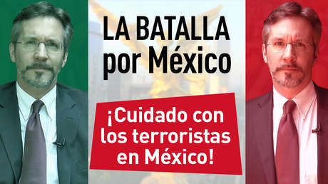 ¡Cuidado con los terroristas en México!