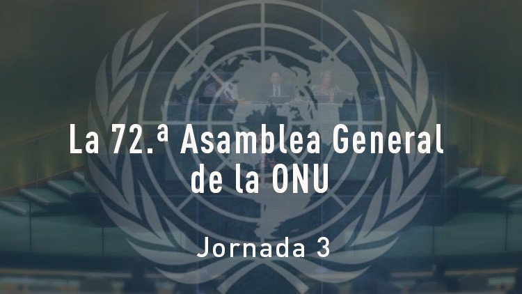 VIDEO: La Asamblea General de la ONU se reúne en Nueva York (Jornada 3)