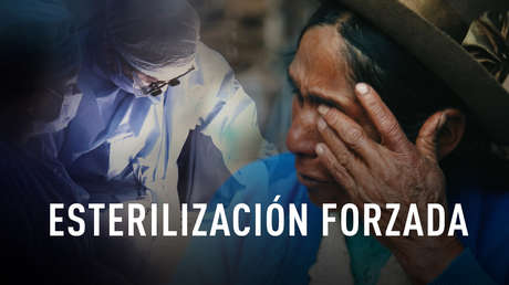 Perú: Esterilizados contra su voluntad