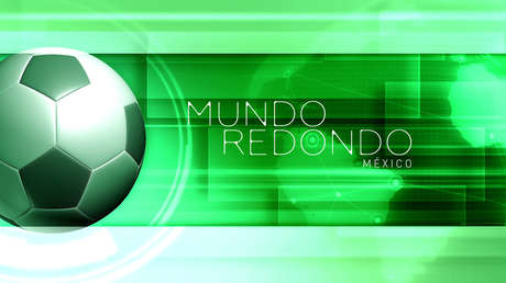 Mundo redondo: México