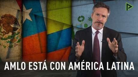 AMLO está con América Latina