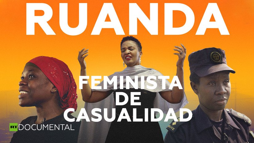 Ruanda: Feminista de casualidad