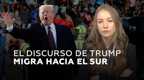 El eco de Trump y su mensaje al sur de la frontera