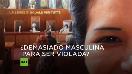 Absuelven a dos acusados de violación porque la mujer no era "nada femenina"