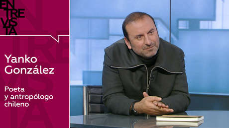 Poeta y antropólogo Yanko González: "La etiqueta de vándalos está destinada a desactivar las legítimas demandas en Chile"
