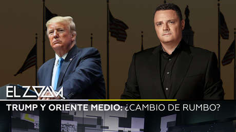 Trump y Oriente Medio: ¿Cambio de rumbo?