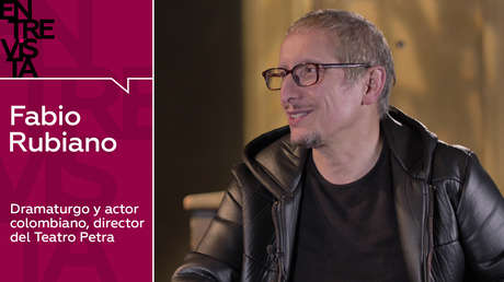 Dramaturgo y actor colombiano Fabio Rubiano: "Las protestas en Colombia se satanizan porque es lo que necesitan los medios de comunicación"
