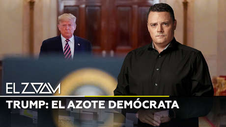 Trump: El azote demócrata
