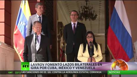 Lavrov fomentó lazos bilaterales de Rusia en su gira por Cuba, México y Venezuela