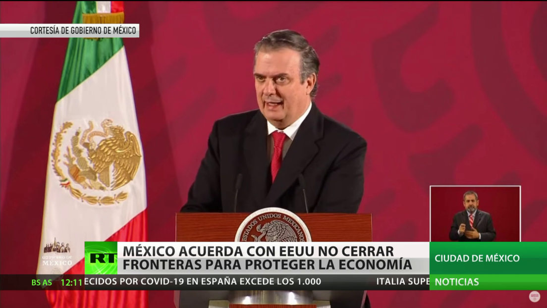 México acuerda con EE.UU. no cerrar sus fronteras para proteger la economía