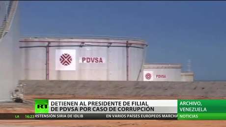 Detienen al presidente de una filial de PDVSA por un presunto caso de corrupción