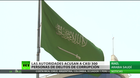 Autoridades sauditas acusan a casi 300 personas de delitos de corrupción