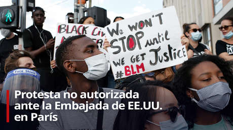VIDEO: Manifestantes participan en una protesta no autorizada contra el racismo policial frente a la Embajada de EE.UU. en París