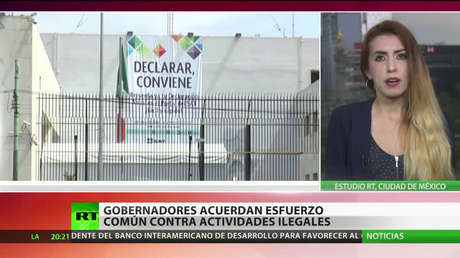 Gobernadores de los estados de México acuerdan un esfuerzo común contra actividades ilegales