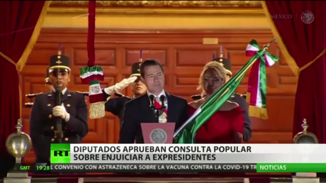 Diputados mexicanos aprueban consulta popular sobre la posibilidad de enjuiciar a los expresidentes