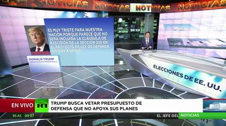 Trump promete vetar el proyecto de ley del presupuesto de defensa nacional de EE.UU.
