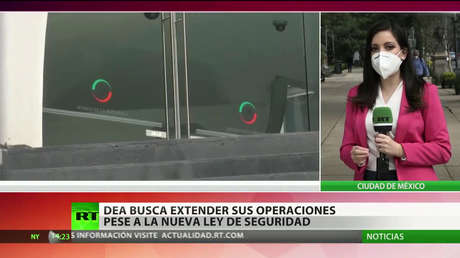 DEA busca extender sus operaciones en México pese a la nueva ley de seguridad de ese país