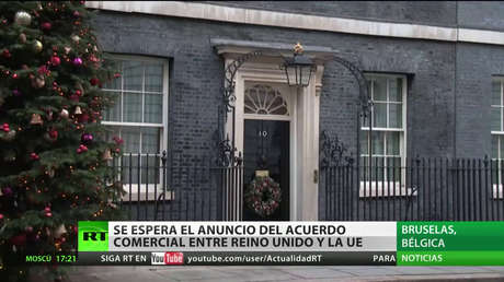 Se espera el anuncio del acuerdo comercial entre la UE y Reino Unido
