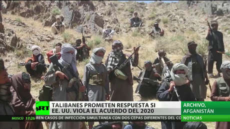 Talibanes prometen responder si EE.UU. viola el acuerdo de 2020