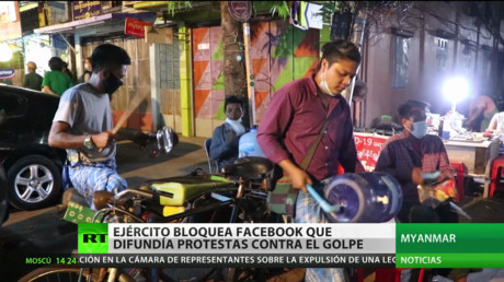 Myanmar: el Ejército bloquea Facebook porque difundía protestas contra el golpe de Estado
