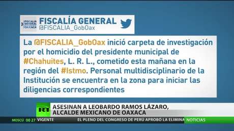 Asesinan en México a Leobardo Ramos Lázaro, presidente municipal de Chahuites