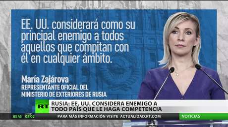 Rusia: EE.UU. ve como enemigo a todo país que le haga competencia