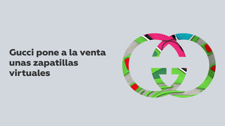 Gucci pone a la venta unas zapatillas virtuales que permiten sentarse e imaginar que realmente se están usando