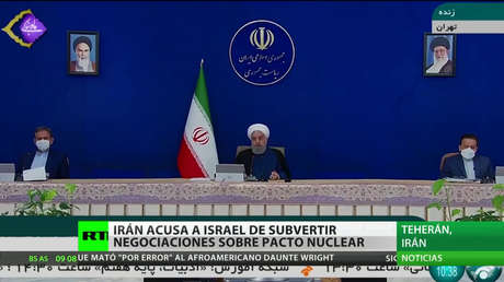 Irán culpa a Israel de subvertir las negociaciones sobre el pacto nuclear