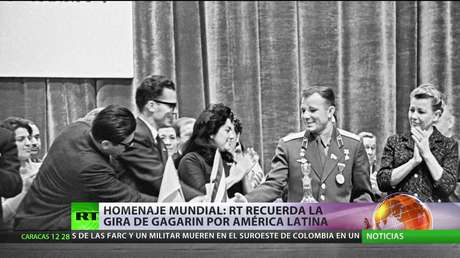 Homenaje mundial: RT recuerda la gira de Gagarin por América Latina