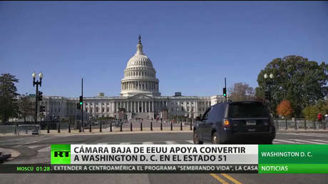 La Cámara de Representantes de EE.UU. apoya convertir Washington D.C. en el estado número 51
