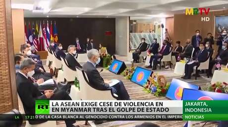Asociación de Naciones del Sureste Asiático exige cese de la violencia en Myanmar tras el golpe de Estado
