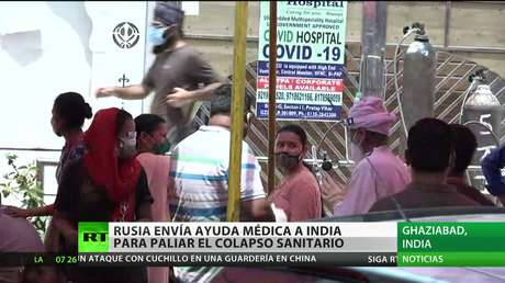 Rusia envía ayuda médica a la India para paliar el colapso sanitario