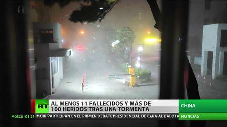 Al menos 11 fallecidos y más de 100 heridos tras una tormenta en China