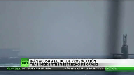 Irán acusa a EE.UU. de provocación tras el incidente en el estrecho de Ormuz
