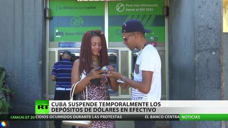 Cuba detiene temporalmente los depósitos de dólares en efectivo